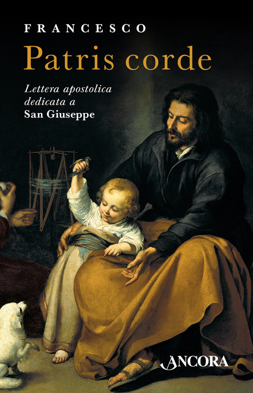 Patris corde. Lettera Apostolica dedicata a San Giuseppe