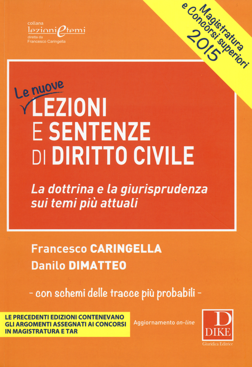 Lezioni e sentenze di diritto civile 2015. La dottrina e la giurisprudenza sui temi più attuali