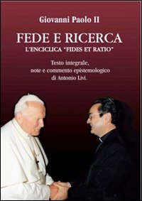 Fede e ricerca. L'enciclica «Fides et ratio»