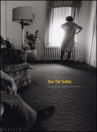 The fat baby. Ediz. illustrata