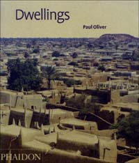 Dwellings. The vernacular house world wide. Ediz. inglese