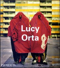 Lucy Orta. Ediz. illustrata