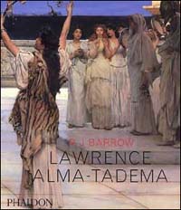 Lawrence Alma Tadema. Ediz. illustrata