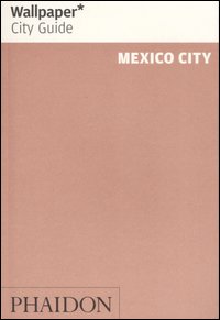 Mexico City. Ediz. inglese