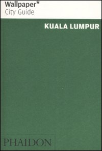 Kuala Lumpur. Ediz. inglese