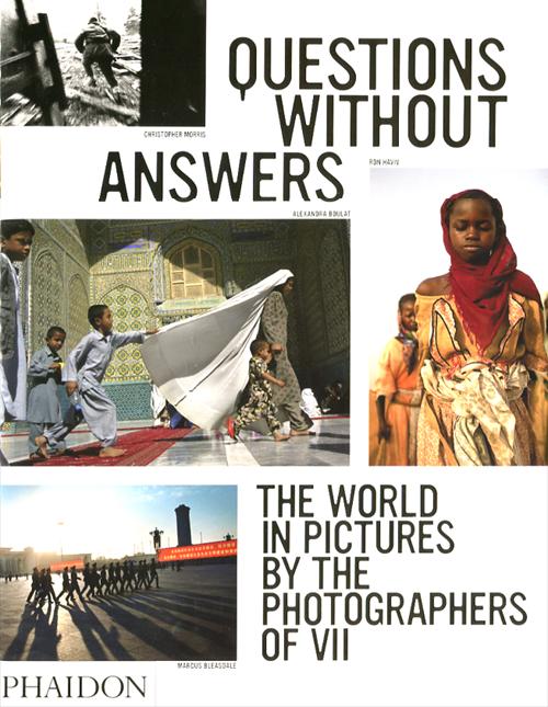 Questions without answers. The world in pictures by the photographers of VII. Ediz. illustrata