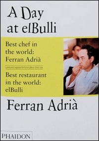 A Day at El Bulli. Ediz. illustrata