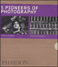 Five pioneers of photography. Ediz. illustrata