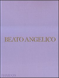 Beato Angelico. Ediz. illustrata