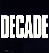 Decade. Ediz. illustrata