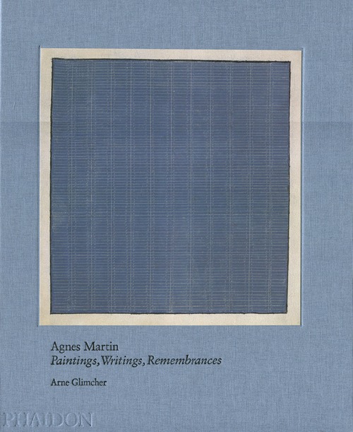 Agnes Martin. Painting, writings, remembrances. Ediz. illustrata