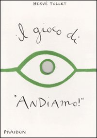 Il gioco di «andiamo!». Ediz. illustrata