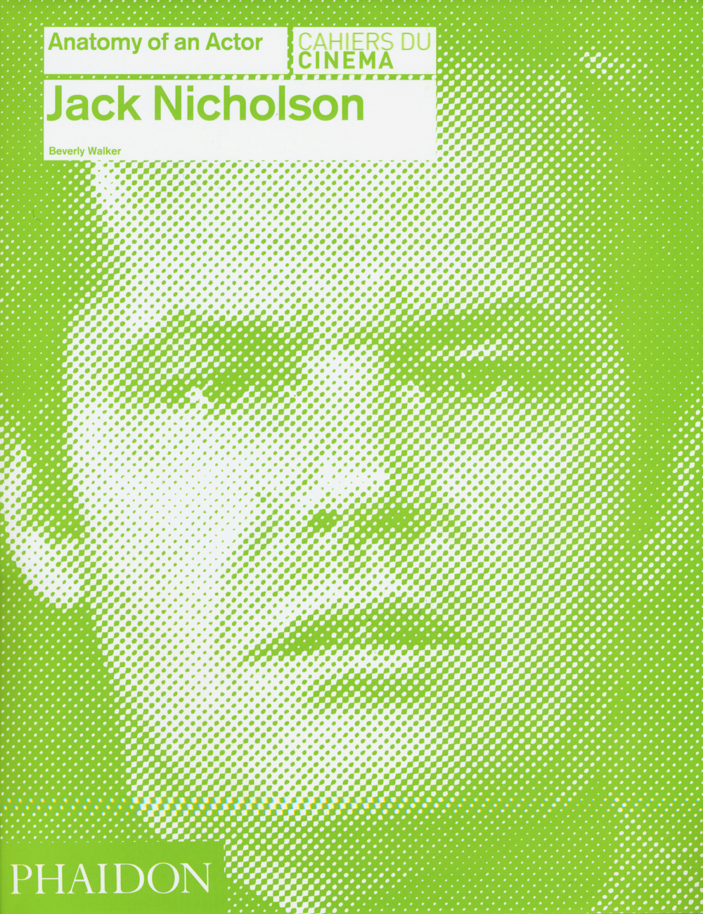 Jack Nicholson. Anatomy of an actor. Ediz. illustrata