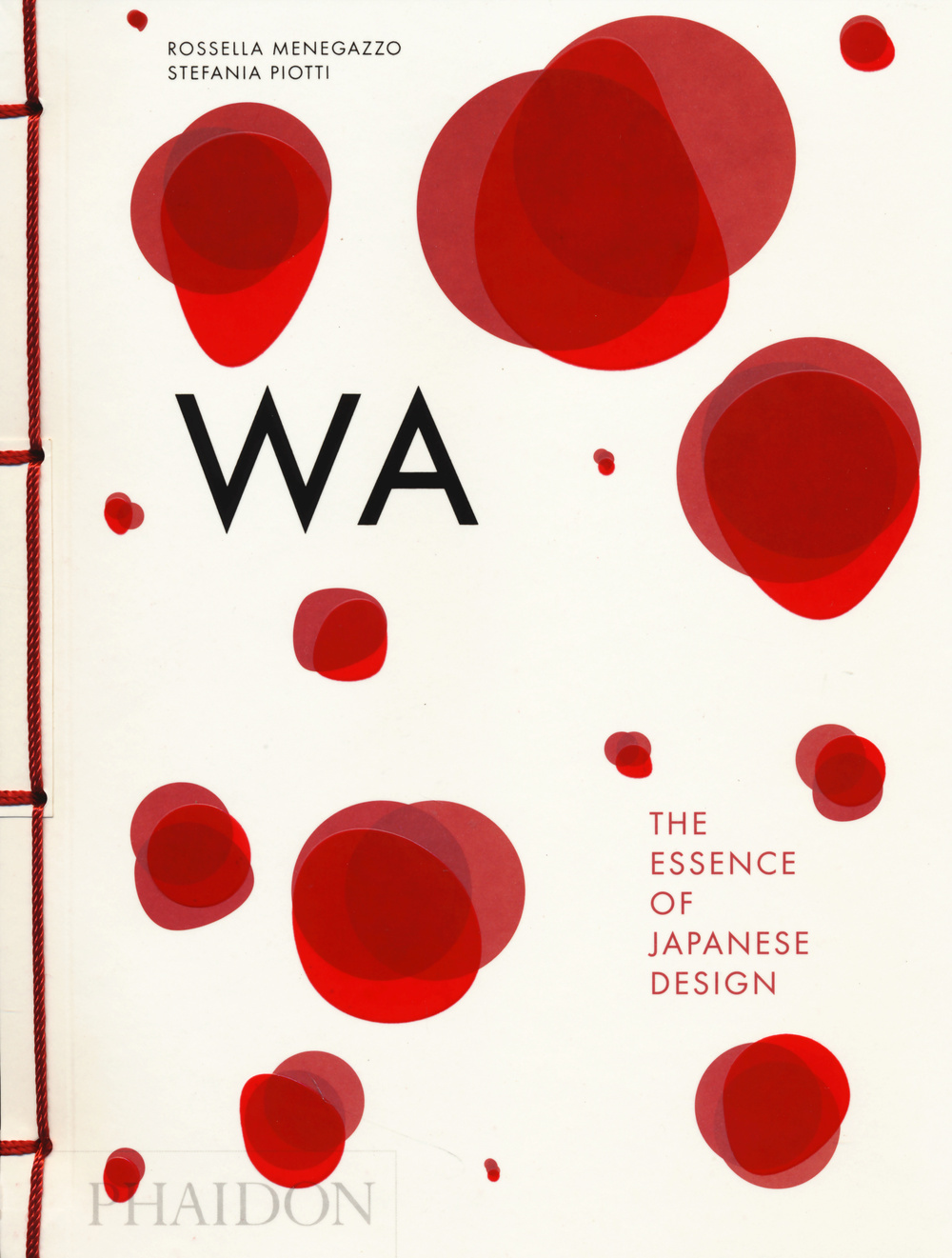 WA: the essence of Japanese design. Ediz. illustrata