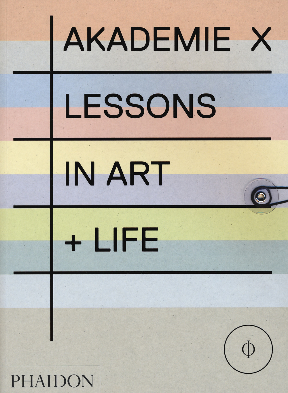 Akademie X. Lessons in art + life. Ediz. illustrata