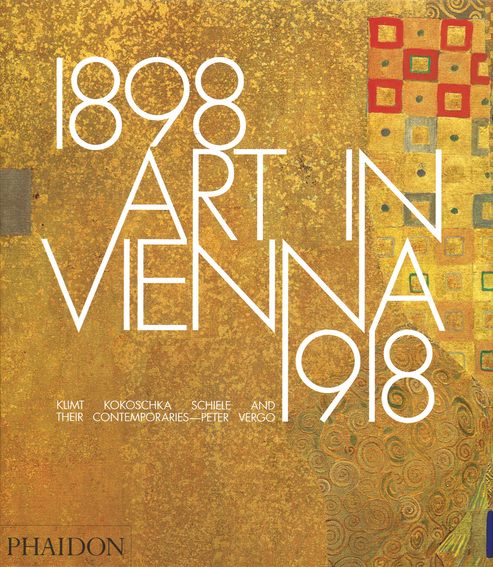 Art in Vienna 1898-1918. Ediz. illustrata