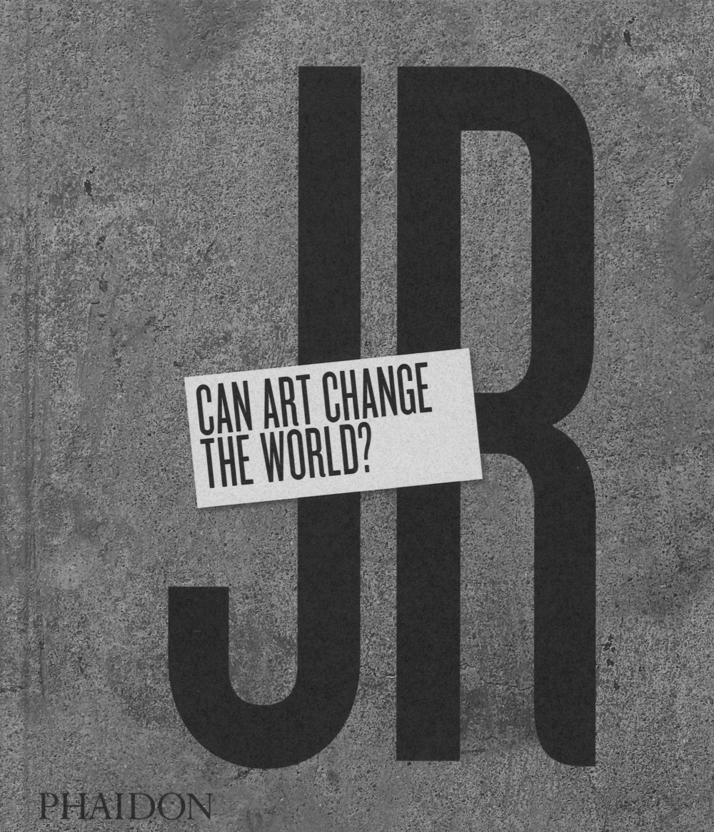 JR. Can art change the world? Ediz. illustrata