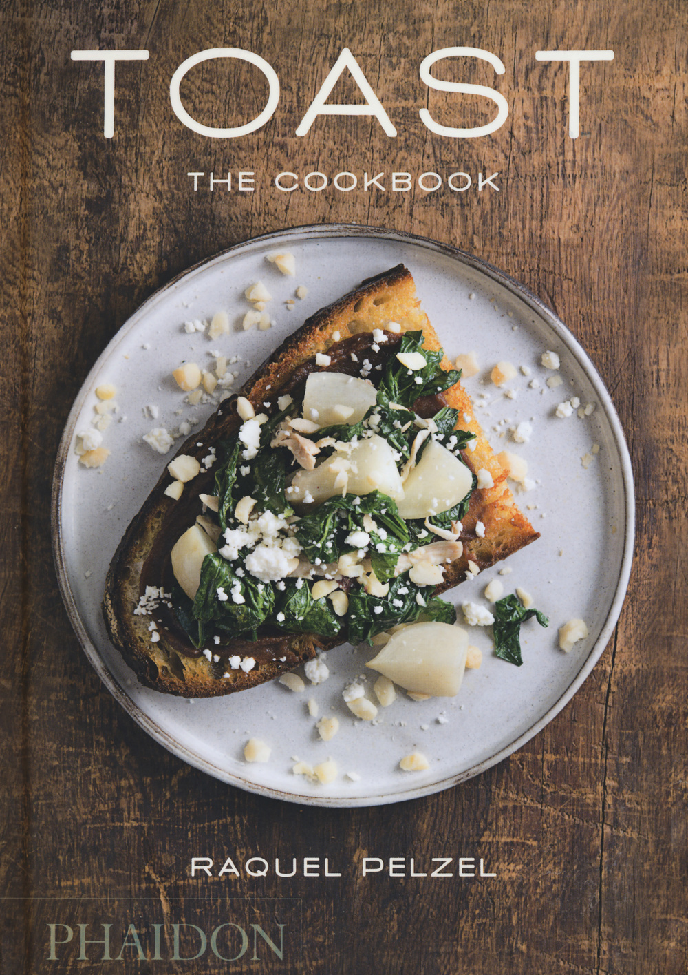 Toast. The cookbook. Ediz. illustrata