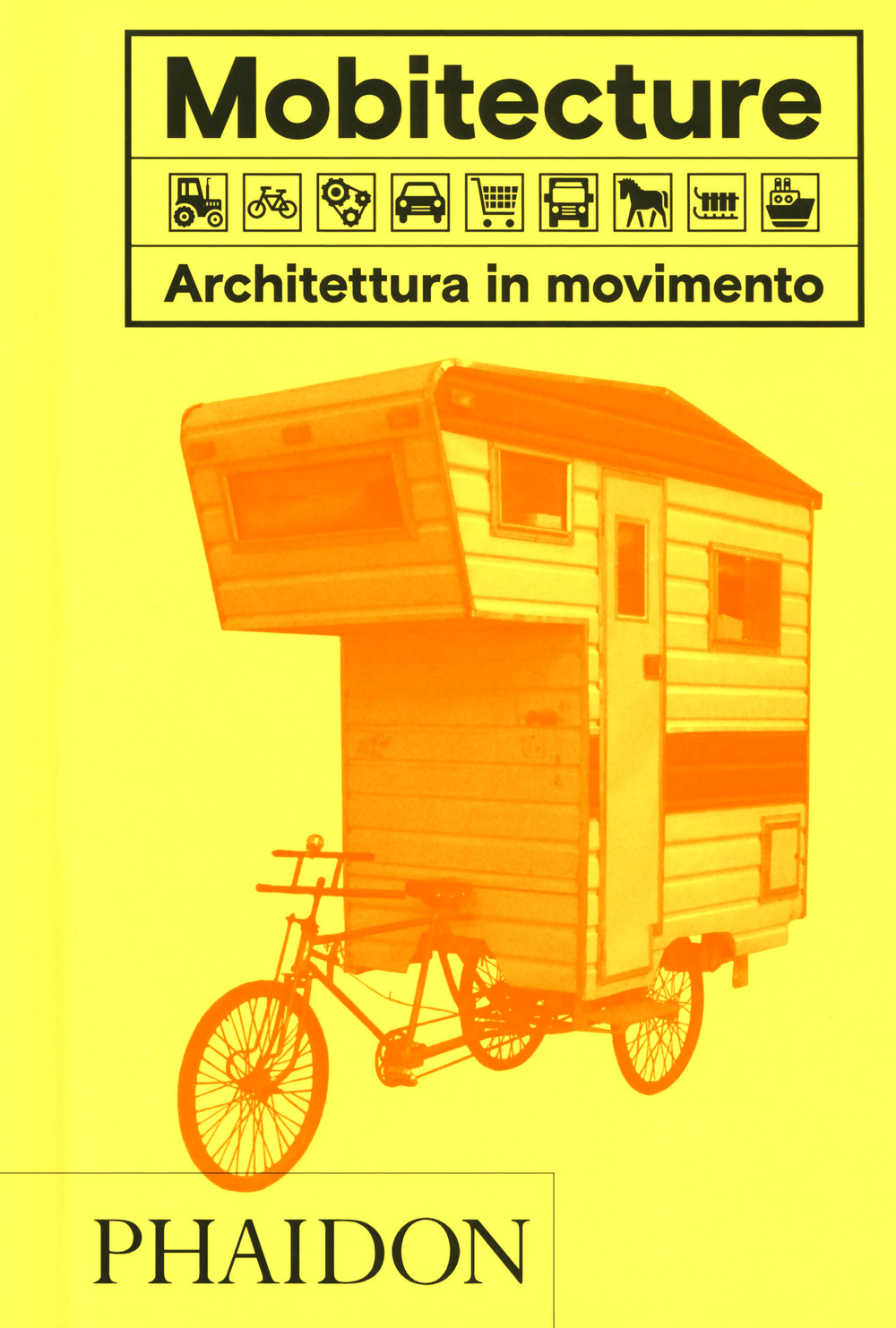 Mobitecture. Architettura in movimento. Ediz. illustrata