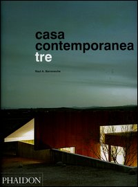 Casa contemporanea tre. Ediz. illustrata