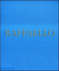 Raffaello. Ediz. illustrata