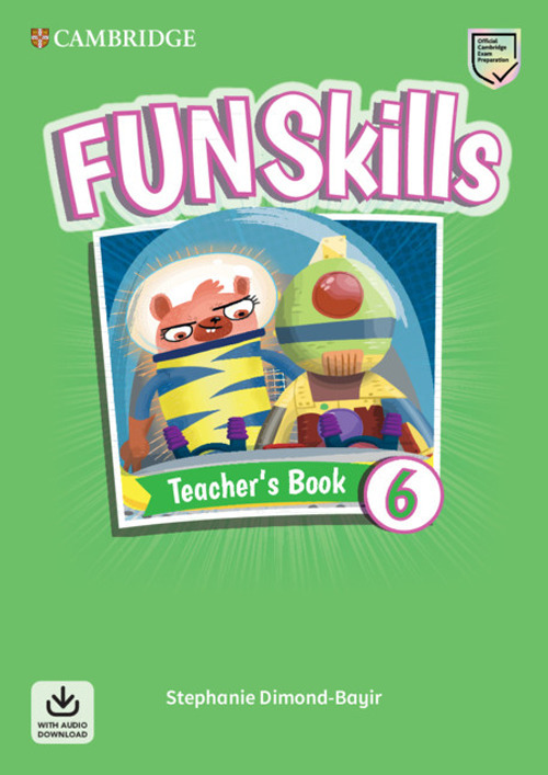 Fun skills. Level 6. Teacher's book. Per la Scuola elementare. Con File audio per il download