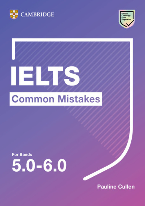 Common mistake for IELTS. Common Mistakes for IELTS for bands 5.0-6.0. Per le Scuole superiori