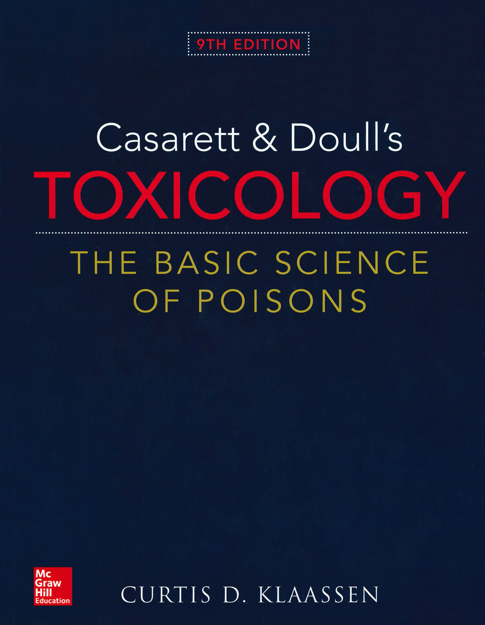 Casarett and Doull's Toxicology: The Basic Science of Poisons