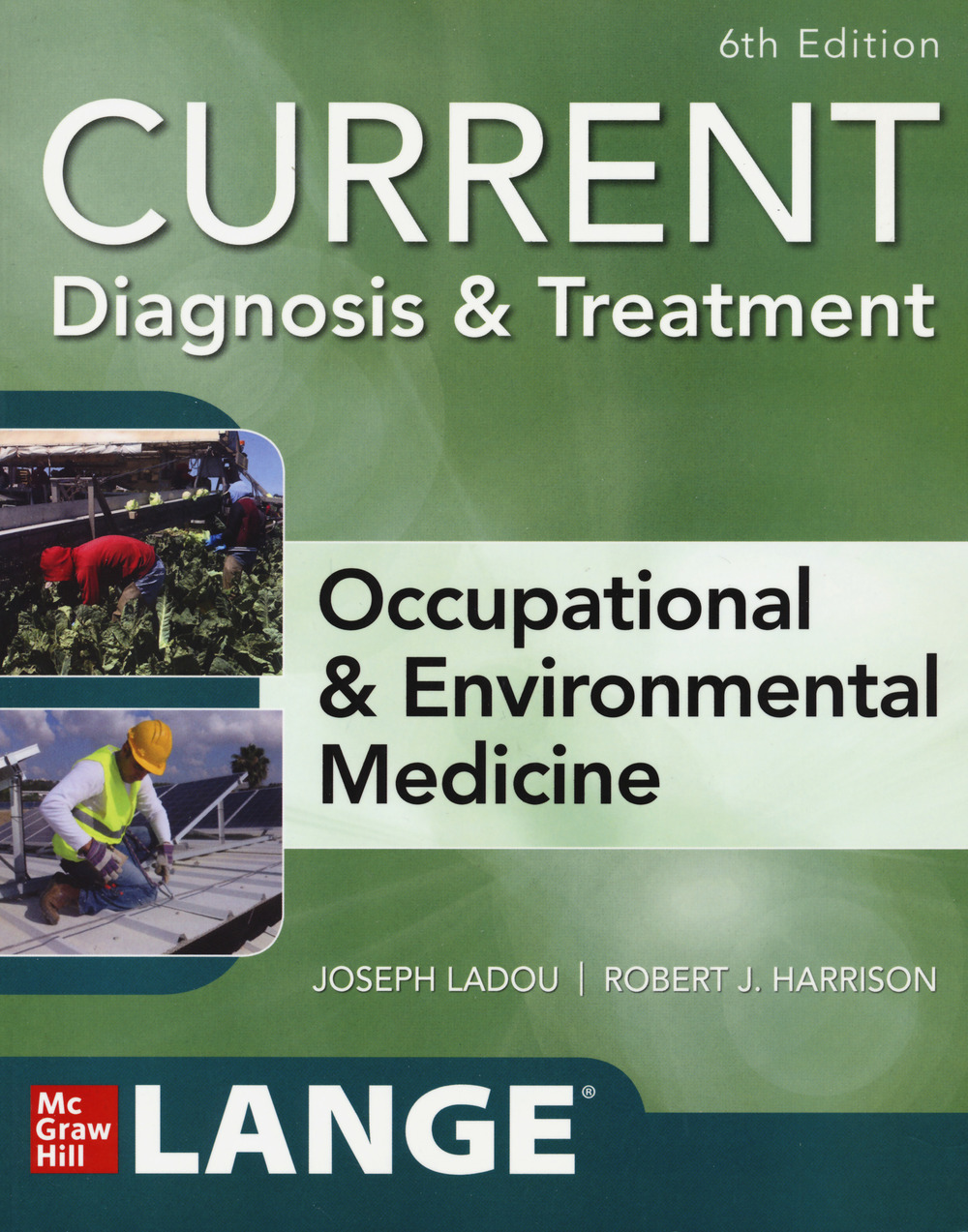 Current diagnosis &treatment. Occupational & environmental medicine