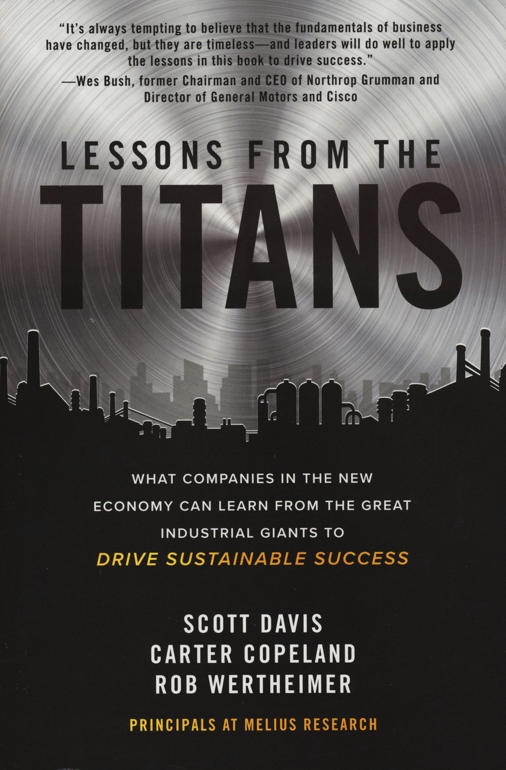 Lessons from the titans. What companies in the new economy can learn from the great industrial giants to drive sustainable success