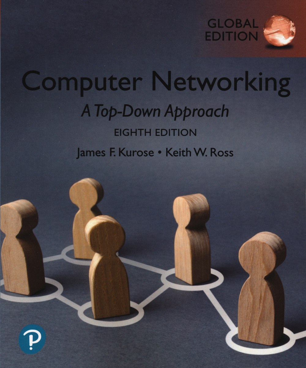 Computer networking. A top-down apporach. Global edition