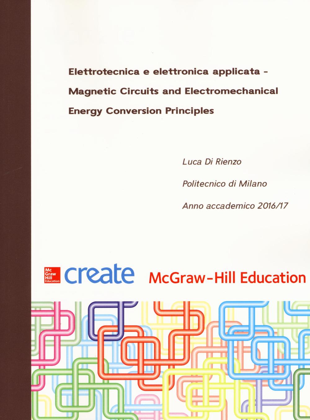 Elettrotecnica e elettronica applicata. Magnetic Circuits and Electromechanical Energy Conversion Principles