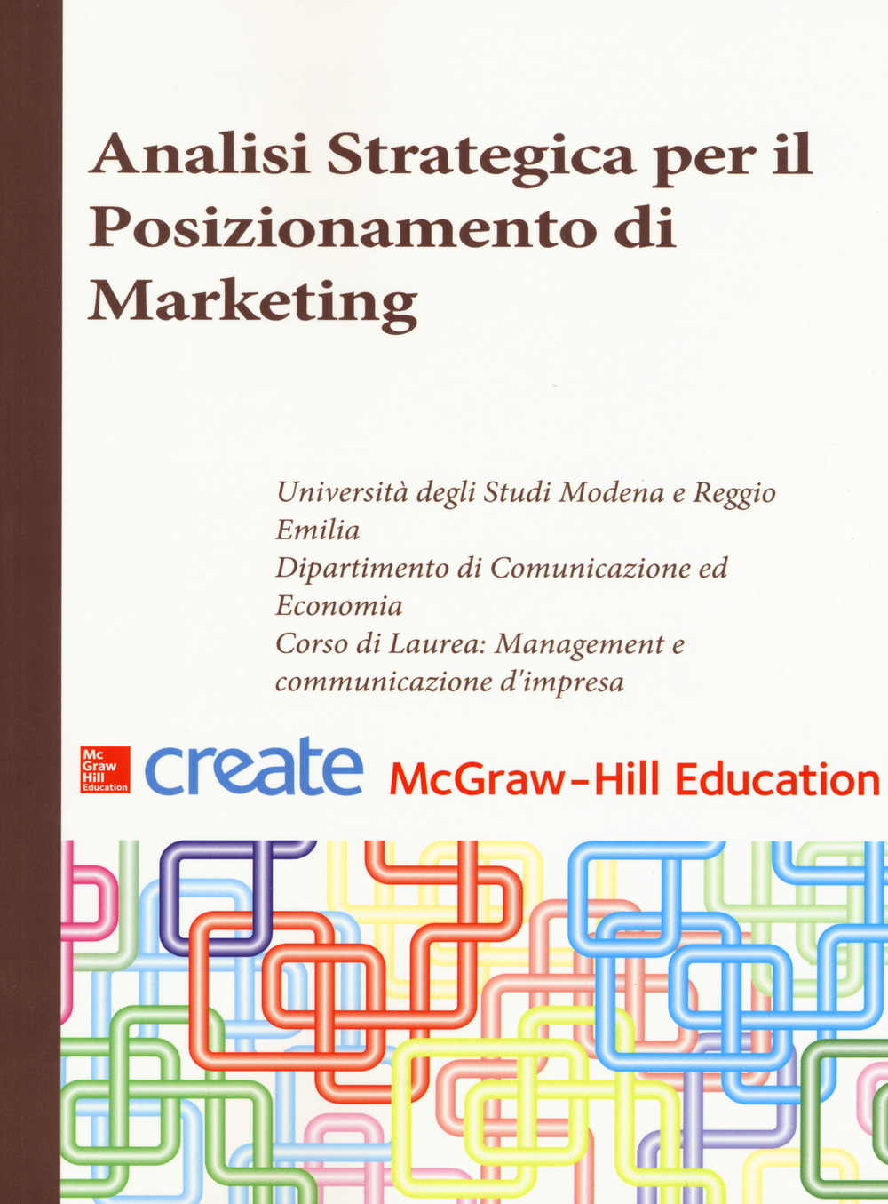 Analisi strategica per il posizionamento di marketing. Ediz. italiana e inglese