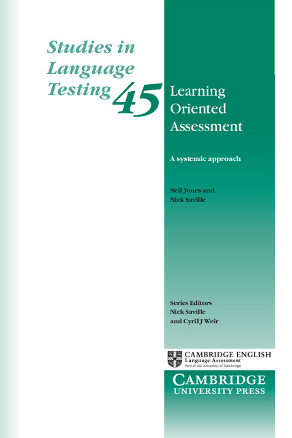 Studies in language testing. Vol. 45: Learning oriented assessment. A systematic approch