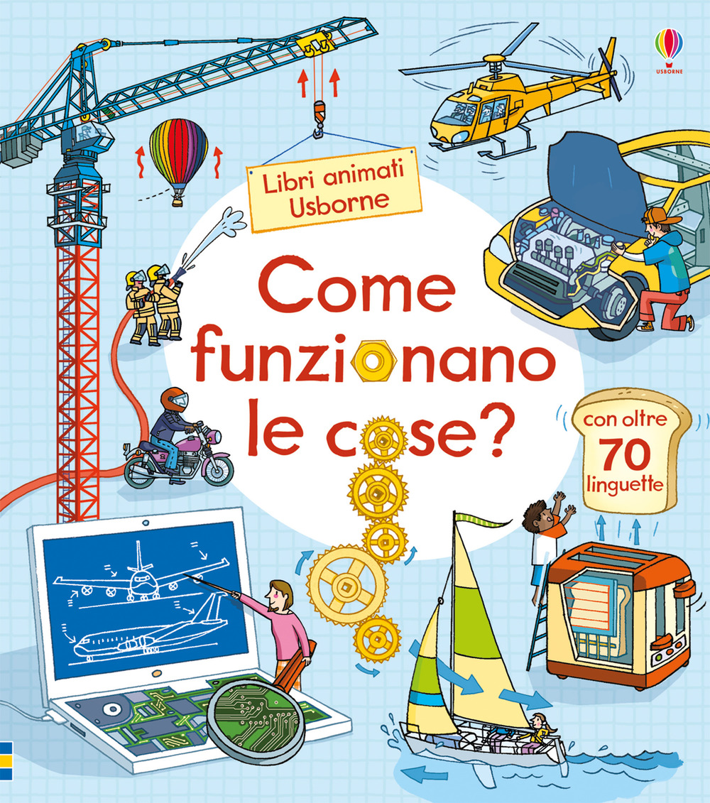 Come funzionano le cose? Ediz. a colori