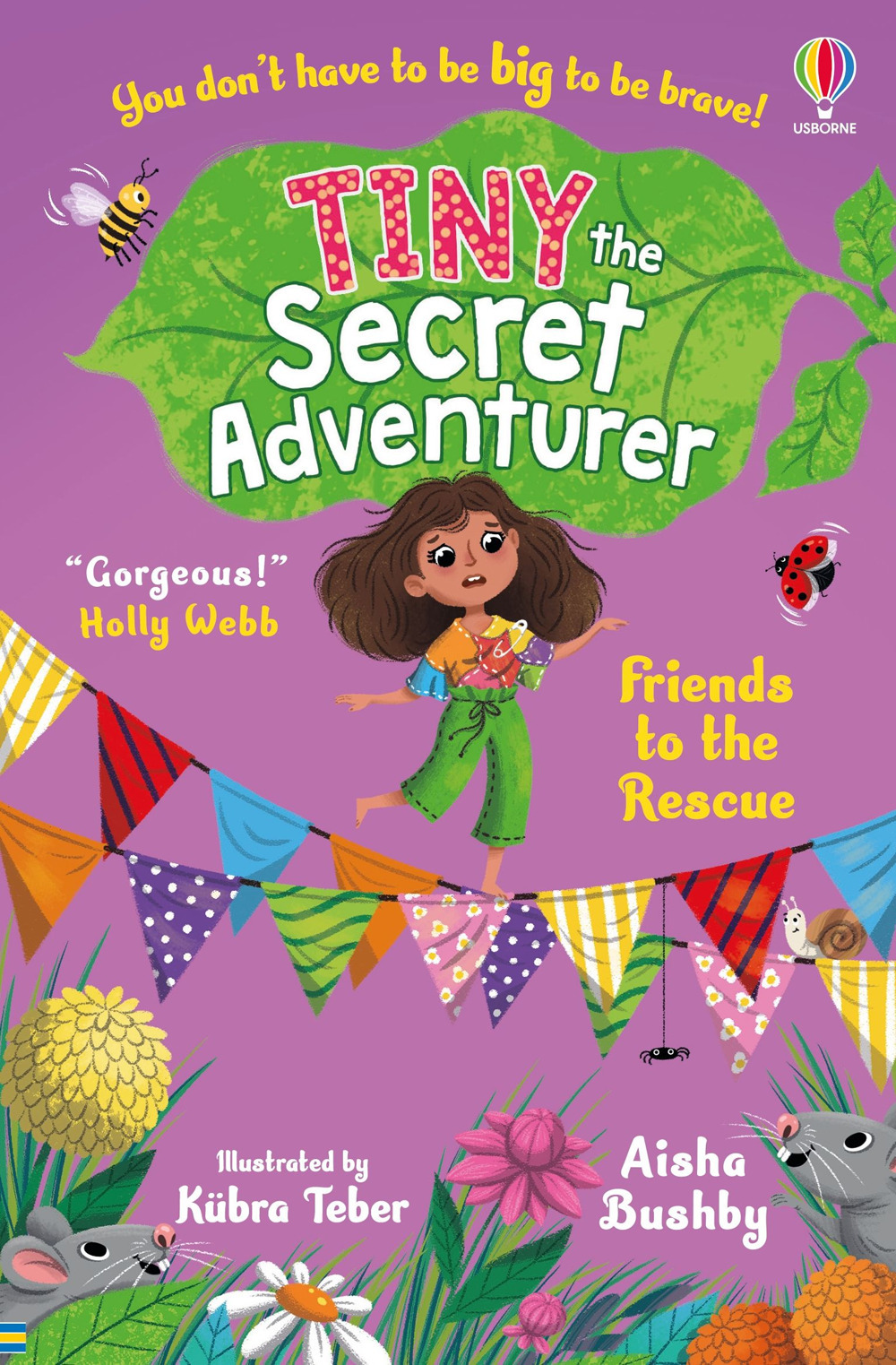 Friends to the rescue. Tiny the secret adventurer