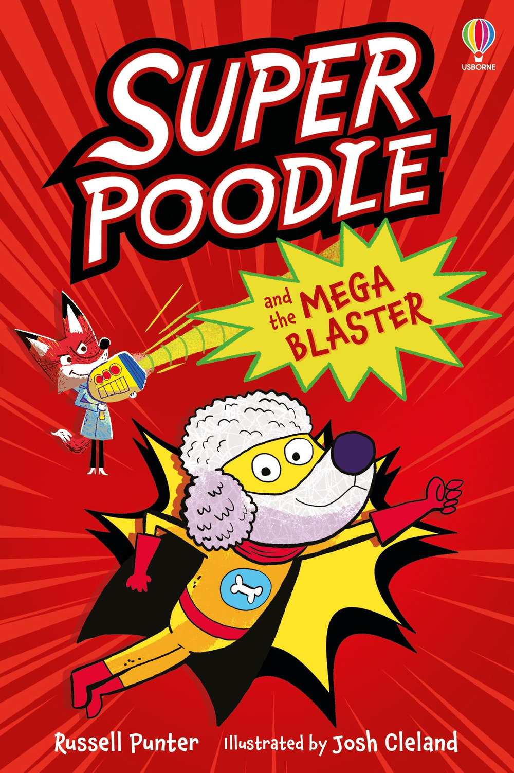 Superpoodle and the Mega Blaster. Ediz. a colori