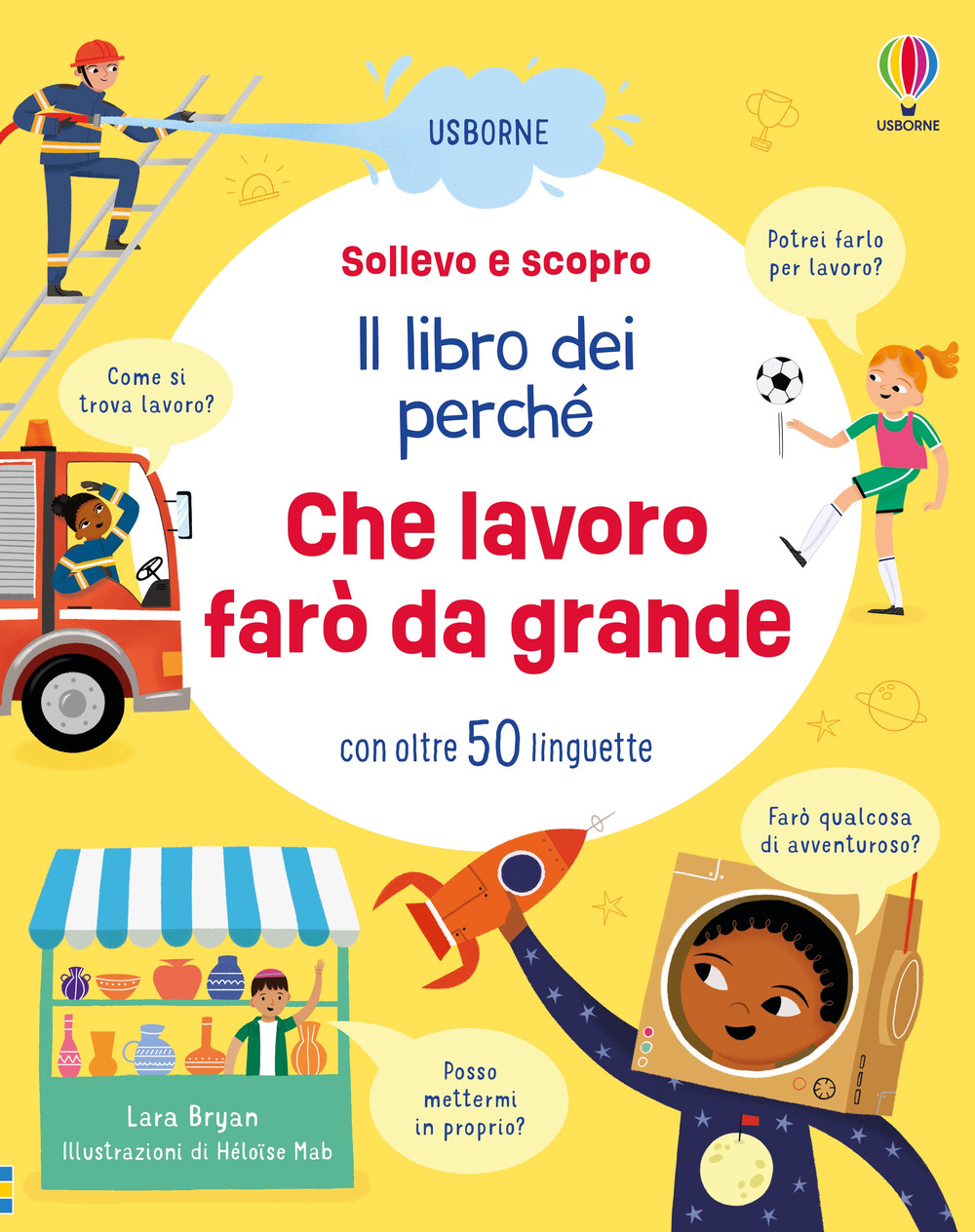 Che lavoro fare da grande. Ediz. illustrata