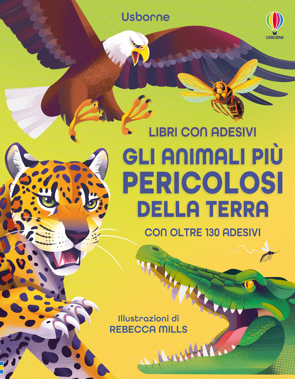 Gli animali più pericolosi della terra. Con adesivi. Ediz. illustrata