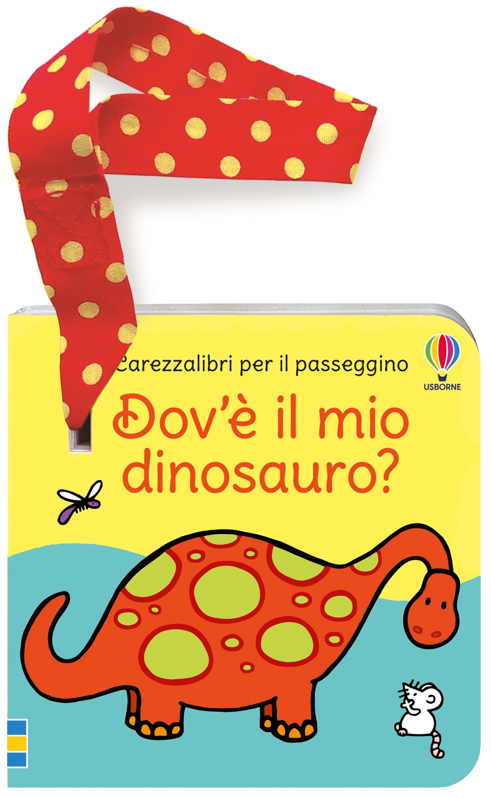 Dov'è il mio dinosauro? Libro passeggino. Ediz. a colori