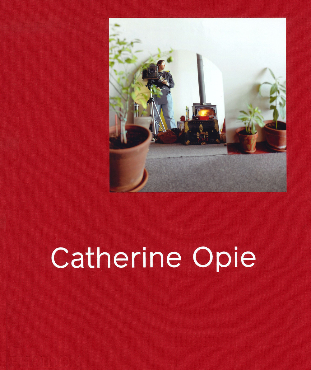 Catherine Opie. Ediz. illustrata