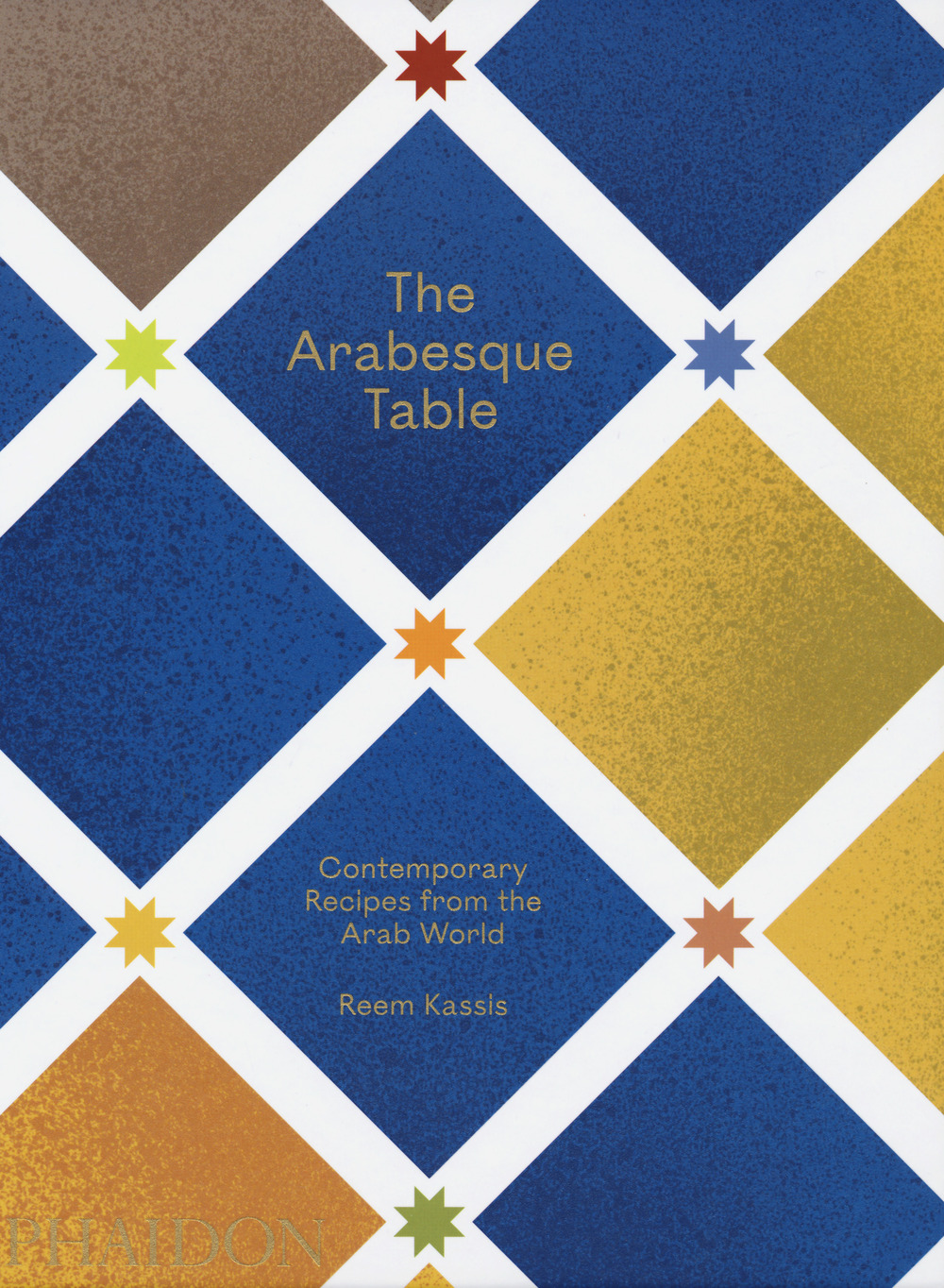 The arabesque table. Contemporary recipes from the Arab world