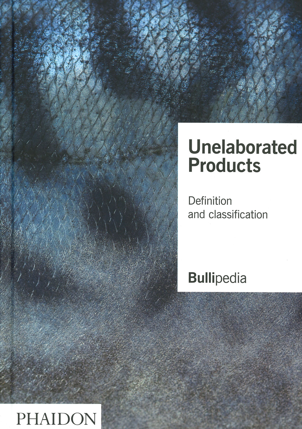 Unelaborated products