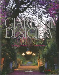 Giardini in Sicilia. Ediz. illustrata