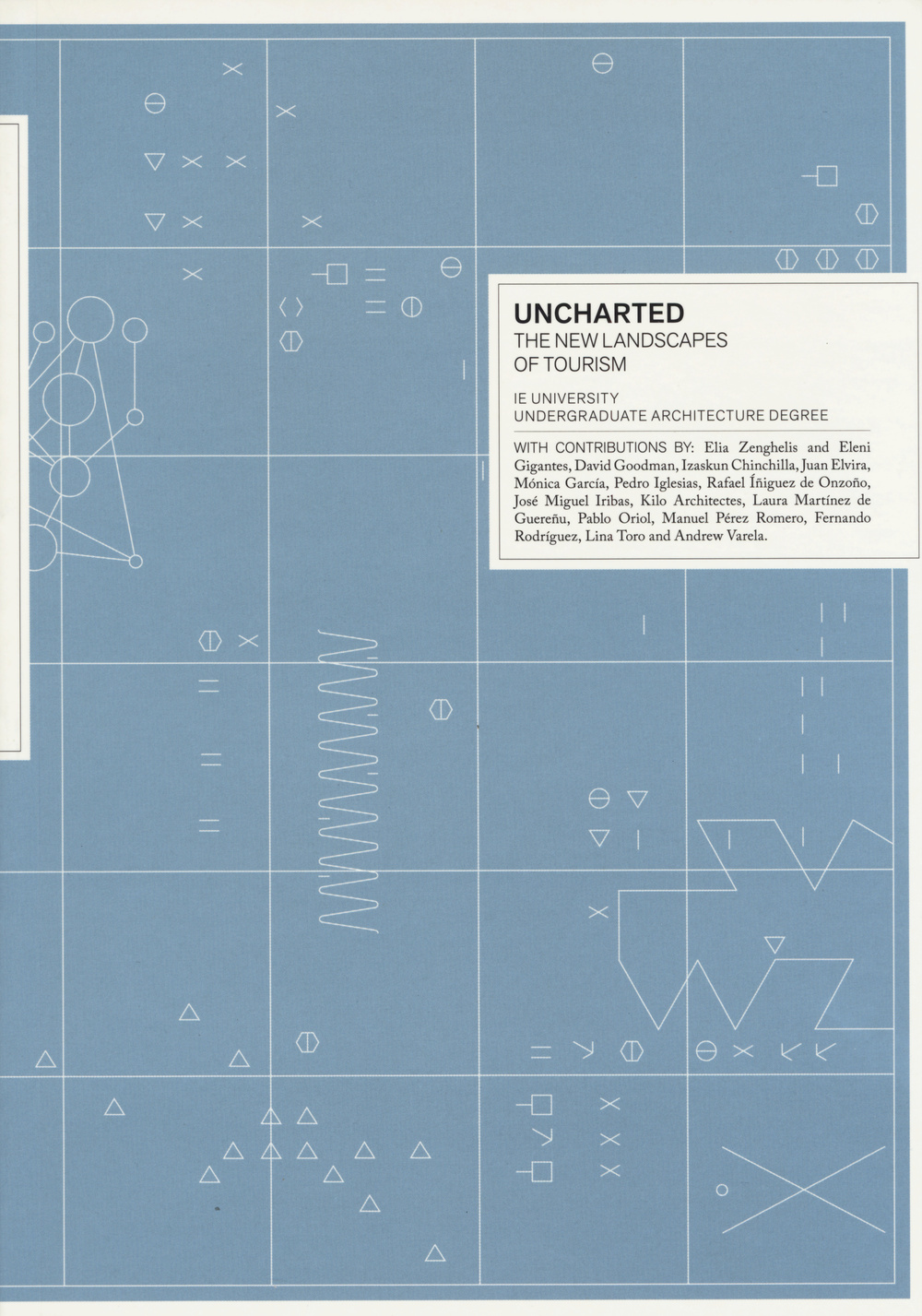 Uncharted. The new landscape of tourism. Ediz. illustrata