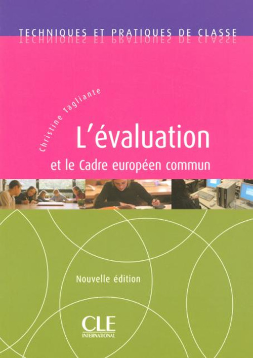 L'évaluation et le cadre européen commun. Techniques et pratiques de classe