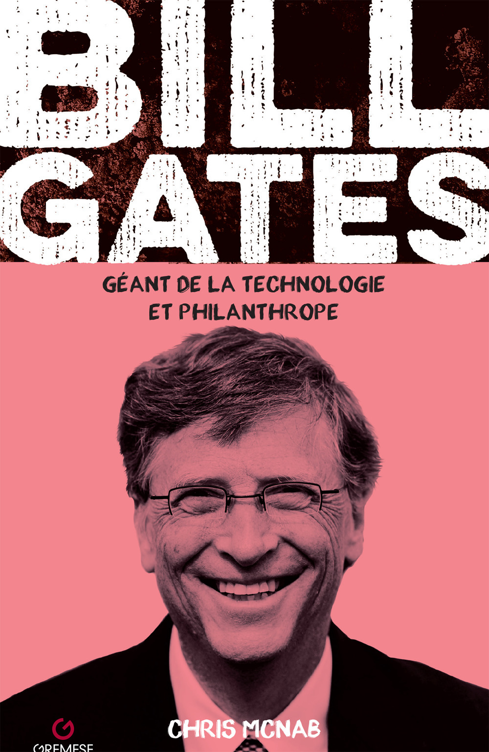 Bill Gates. Géant de la technologie et philanthrope