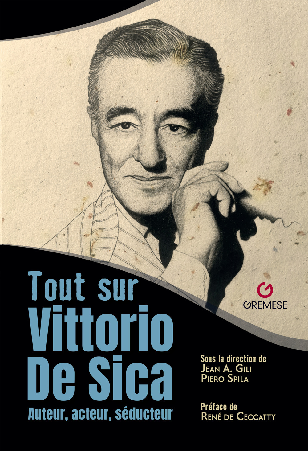 Tout sur Vittorio De Sica. Auteur, acteur, séducteur