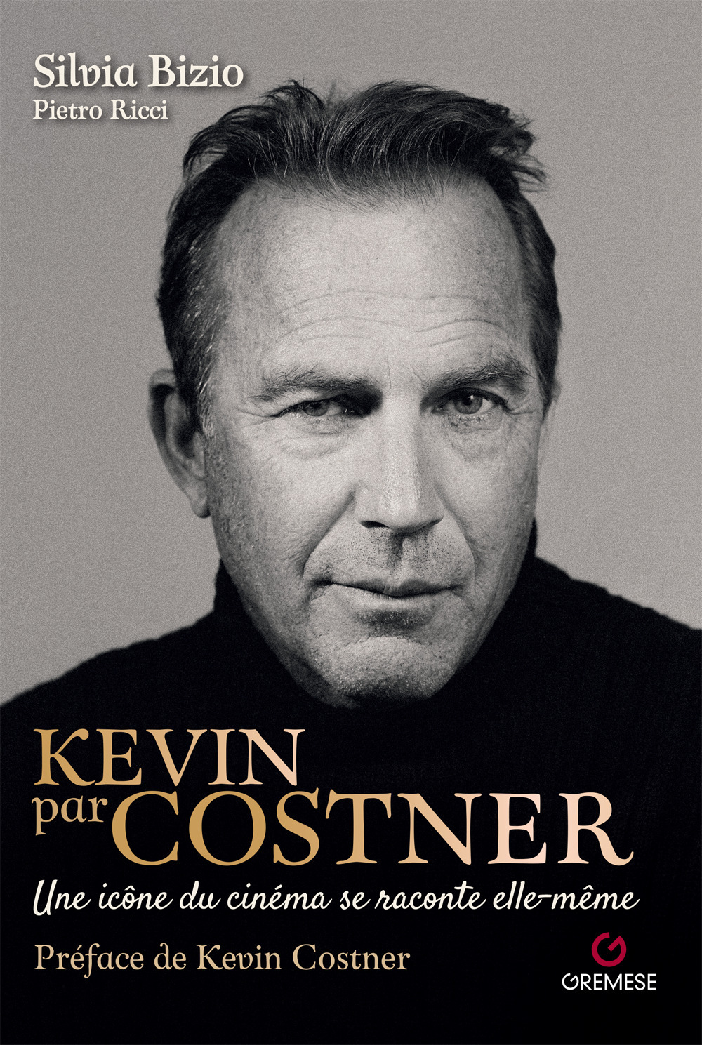 Kevin par Costner. Une icône du cinéma se raconte elle-même