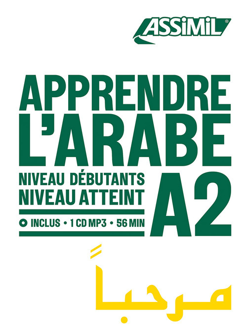 Apprendre l'Arabe. Niveau atteint A2. Con CD-Audio